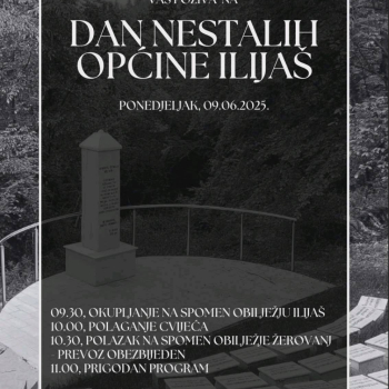 U ponedjeljak, 9. juna 2025. godine obilježavanje Dana nestalih općine Ilijaš 