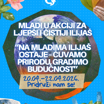 Povodom 22. aprila – Dana planete Zemlje: Mladi u akciji za ljepši i čistiji Ilijaš